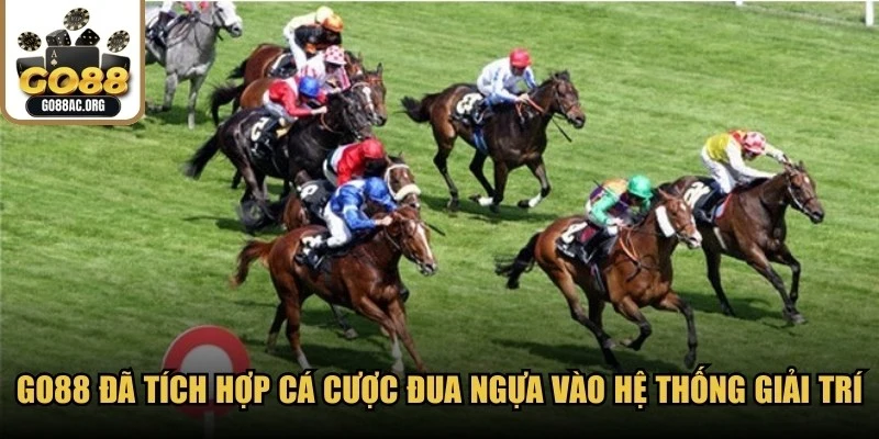 Go88 đã tích hợp cá cược đua ngựa vào hệ thống giải trí