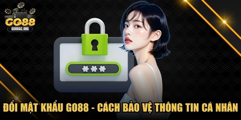Đổi mật khẩu GO88