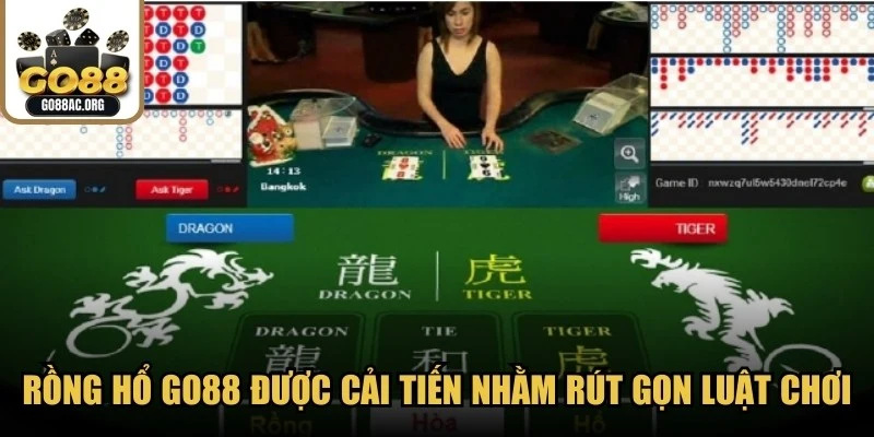 Rồng hổ Go88 được cải tiến nhằm rút gọn luật chơi nhưng vẫn đảm bảo sự thu hút
