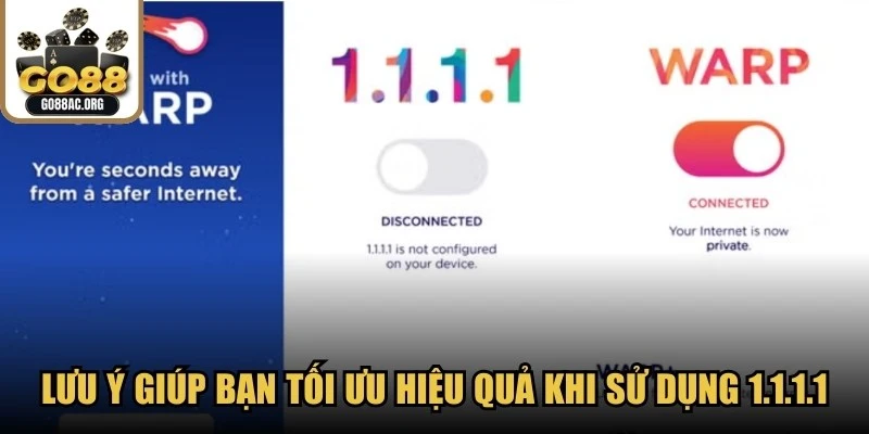 Lưu ý giúp bạn tối ưu hiệu quả khi sử dụng 1.1.1.1
