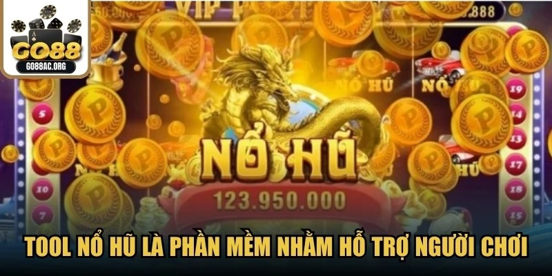 Tool Nổ hũ là phần mềm được phát triển nhằm hỗ trợ người chơi trong quay hũ